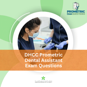 DHCC Prometric Dental Assistant Exam Questions